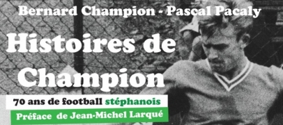 Bernard Champion fait revivre 70 ans de l'ASSE dans un livre